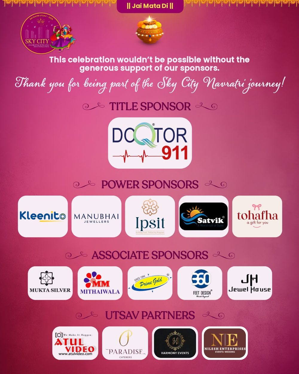Sky City Navratri 2025 partners — Doqtor 911 (Title), Kleenito, Manubhai Jewellers, Ipsit, Satvik, Tohafha (Power), Mukta Silver, MM Mithaiwala, Prime Gold, 360 Feet Design, JH Jewel House (Associate), Atul Video, Paradise Caterers, Harmony Events, Nilesh Enterprises (Utsav Partners)